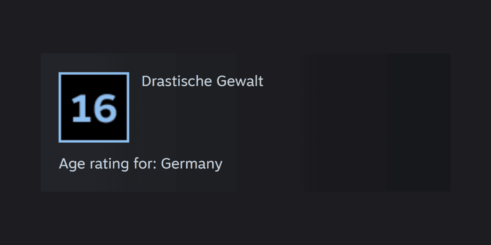 Germany Rating — 16 (Drastische Gewalt)